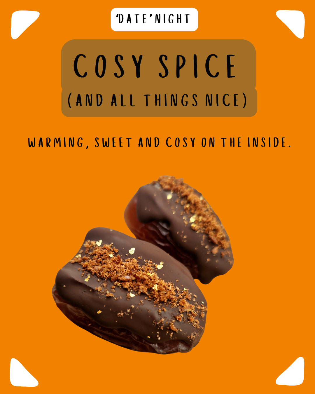 Cosy Spice - And All Things Nice 'Date' Night